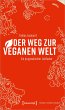 Der Weg zur veganen Welt - Bild 1