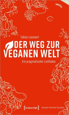 Der Weg zur veganen Welt - Leenaert, Tobias