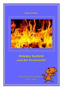 Detektiv Kuhfeld und der Feuerteufel - Peirick, Agnes