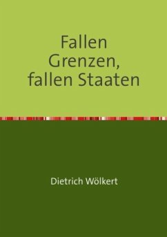 Im fünfzigsten Jahr / Fallen Grenzen, fallen Staaten - Wölkert, Dietrich