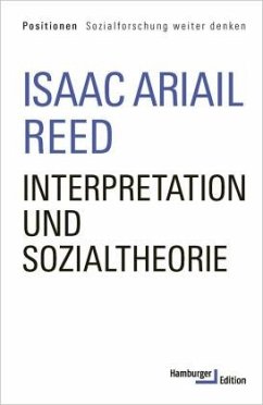 Interpretation und Sozialtheorie - Reed, Isaac Ariail