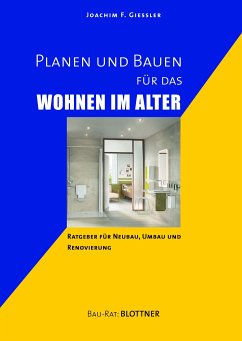 Planen und Bauen für das Wohnen im Alter - Giessler, Joachim F.