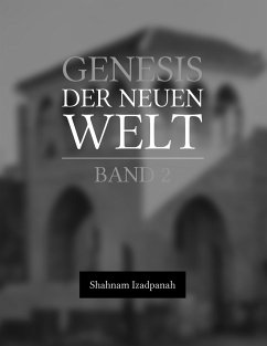 Genesis der neuen Welt - Izadpanah, Shahnam