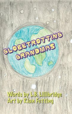 Globetrotting Grandmas - Lillibridge, L. B.