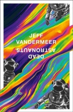 Dead Astronauts - VanderMeer, Jeff