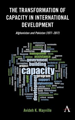 The Transformation of Capacity in International Development - Mayville, Avideh K.