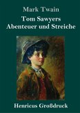 Tom Sawyers Abenteuer und Streiche (Großdruck)