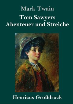 Tom Sawyers Abenteuer und Streiche (Großdruck) - Twain, Mark