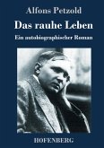 Das rauhe Leben