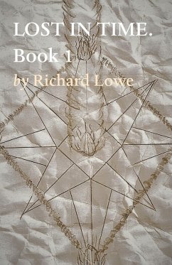 LOST IN TIME. Book 1 - Lowe, Richard