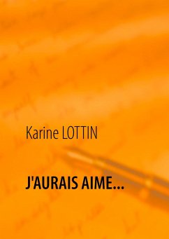 J'AURAIS AIME... - Lottin, Karine