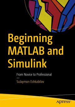 Beginning MATLAB and Simulink (eBook, PDF) - Eshkabilov, Sulaymon