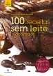 100 receitas sem leite e derivados... - Bild 1