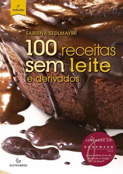 Cover 100 receitas sem leite e derivados (eBook, ePUB)
