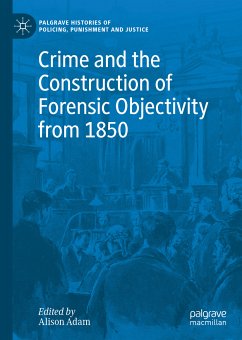 Crime and the Construction of Forensic Objectivity from 1850 (eBook, PDF)