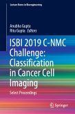 ISBI 2019 C-NMC Challenge: Classification in Cancer Cell Imaging (eBook, PDF)