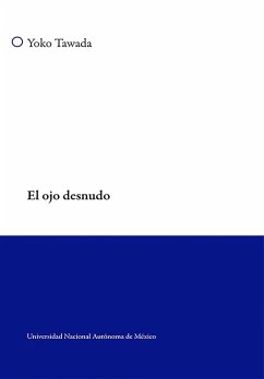 El ojo desnudo (eBook, ePUB) - Tawada, Yoko