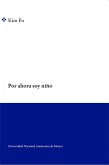 Por ahora soy niño (eBook, ePUB)