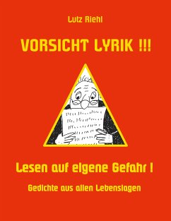 Vorsicht Lyrik!!! - Lesen auf eigene Gefahr! (eBook, ePUB)