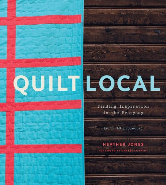 Quilt Local (eBook, ePUB) Quilt Local (eBook, ePUB)