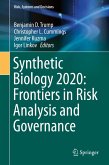 Synthetic Biology 2020: Frontiers in Risk Analysis and Governance (eBook, PDF)