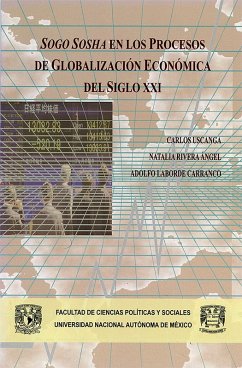 Sogo Sosha en los procesos de globalización económica del siglo XXI (eBook, ePUB) - Uscanga, Carlos; Rivera Ángel, Natalia; Laborde Carranco, Adolfo