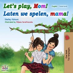 Cover Let's Play, Mom! Laten we spelen, mama! (English Dutch Bilingual Collection) (eBook, ePUB)