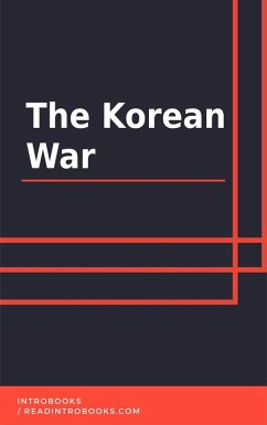 The Korean War (eBook, ePUB) - Team, IntroBooks