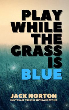 Play While The Grass Is Blue (eBook, ePUB) - Norton, Jack
