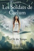 Les Soldats de Caelum - Tome 2 - La Clé du Temps (eBook, ePUB)