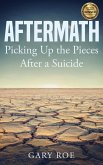 Aftermath: Picking Up the Pieces After a Suicide (eBook, ePUB)