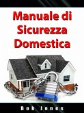 Manuale di Sicurezza Domestica (eBook, ePUB)