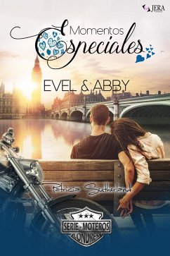 Momentos Especiales - Evel & Abby (Extras Serie Moteros, #8) (eBook, ePUB) - Sutherland, Patricia