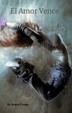 El Amor Vence (eBook, ePUB)