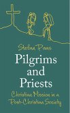 Pilgrims and Priests (eBook, ePUB)