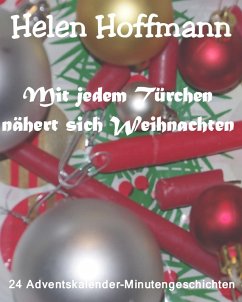 Mit jedem Türchen nähert sich Weihnachten (eBook, ePUB) - Hoffmann, Helen