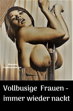 Cover Vollbusige Frauen - immer wieder nackt (eBook, ePUB)