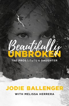 Beautifully Unbroken (eBook, ePUB) - Ballenger, Jodie