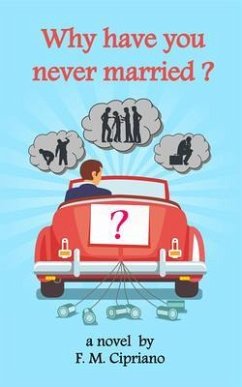 Why have you never married? (eBook, ePUB) - Cipriano, F. M.