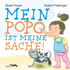 Mein Popo ist meine Sache - Troyer, Beate