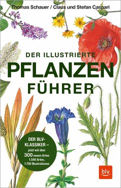 Der illustrierte Pflanzenführer - Caspari, Claus;Caspari, Stefan;Schauer, Thomas