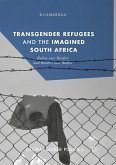 Transgender Refugees and the Imagined South Africa