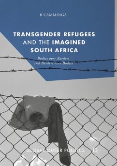 Transgender Refugees and the Imagined South Africa - Camminga, B