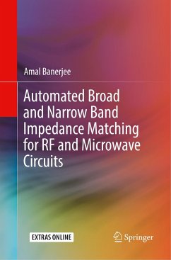 Automated Broad and Narrow Band Impedance Matching for RF and Microwave Circuits - Banerjee, Amal