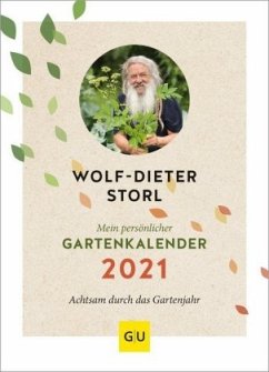 Mein persönlicher Gartenkalender 2021 - Storl, Wolf-Dieter