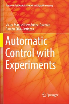 Automatic Control with Experiments - Hernández-Guzmán, Victor Manuel;Silva-Ortigoza, Ramón