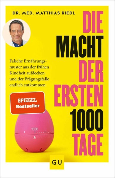 Die Macht der ersten 1000 Tage von Matthias Riedl bei bücher.de bestellen