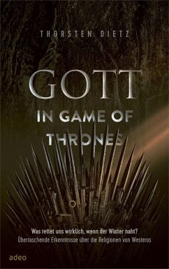Gott in Game of Thrones - Dietz, Thorsten
