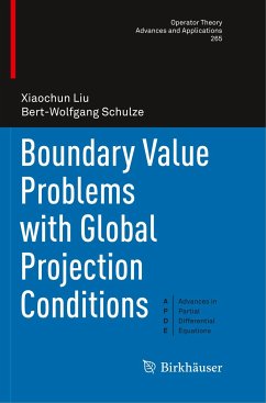 Boundary Value Problems with Global Projection Conditions - Liu, Xiaochun;Schulze, Bert-Wolfgang