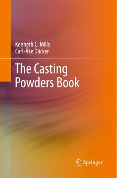 The Casting Powders Book - Mills, Kenneth C.;Däcker, Carl-Åke